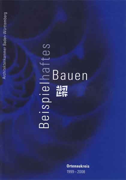 Beispielhaftes Bauen 1999-2008